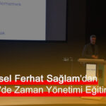 Mürsel Ferhat Sağlam'dan İSKİ'de Zaman Yönetimi Eğitimi