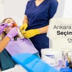 Ankara Diş Hekimi Seçim Rehberi: İyi Bir Klinikte Olması Gerekenler ve Sunulan Tedaviler