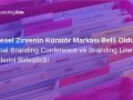 Küresel Zirvenin Küratör Markası Belli Oldu: Global Branding Conference ve Branding Line Güçlerini Birleştirdi