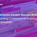Küresel Zirvenin Küratör Markası Belli Oldu: Global Branding Conference ve Branding Line Güçlerini Birleştirdi