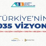 Anadolu Bilişim Buluşmaları: Türkiye'nin 2035 Vizyonu